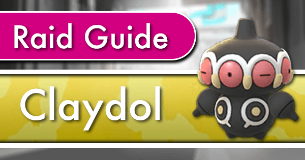 Claydol Raid Counter Guide | Pokemon GO 