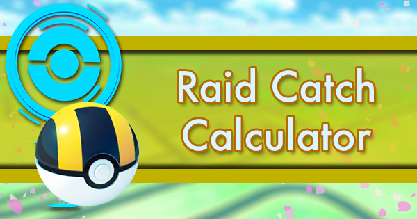Pokemon GO Raid Catch Calculator