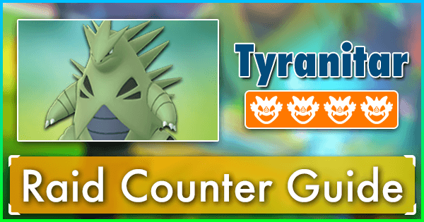Tyranitar Raid Counter Guide | Pokemon 