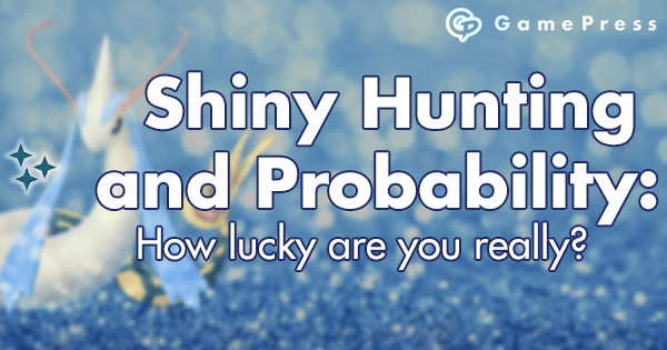 Shiny Hunting and Probability: How Lucky Are You Really?