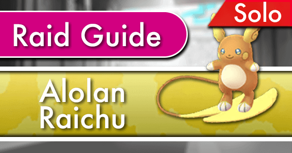 Alolan Raichu Solo Raid Guide Pokemon Go Wiki Gamepress