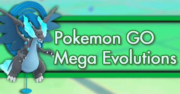 Mega Evolution List  Pokemon GO Wiki - GamePress