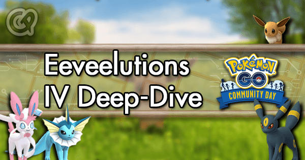 Eeveelutions Pvp Iv Deep Dive Pokemon Go Wiki Gamepress