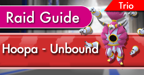 Hoopa- Unbound Raid Trio Guide