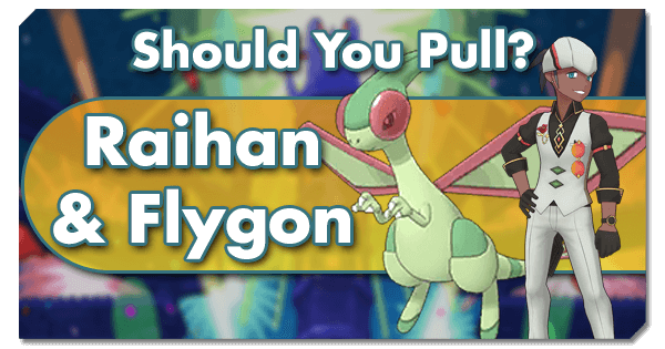 selvfølgelig George Stevenson Nægte Should You Pull? Anniversary Raihan & Flygon | Pokemon Masters Wiki -  GamePress