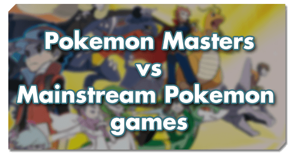 How Is Pokemon Masters Different From Mainstream Pokemon Games
