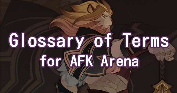 Glossary Of Terms In Afk Arena Gamepress