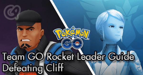 Team Go Rocket Leader Guide Defeating Cliff Pokemon Go