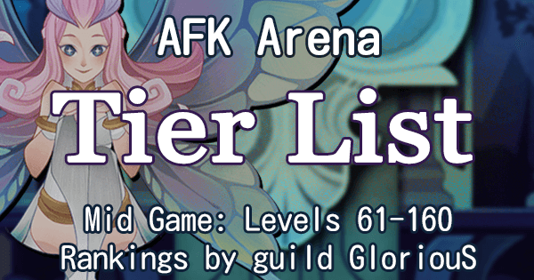 AFK Arena Mid Game Tier List