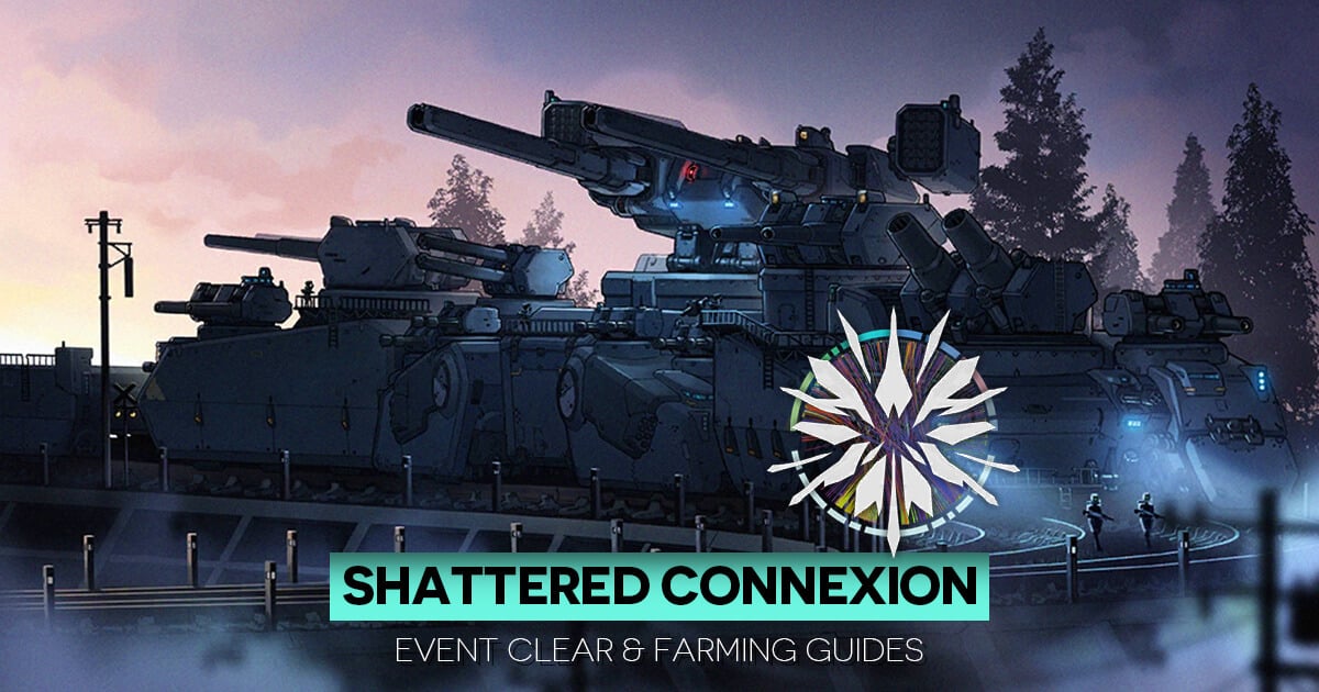 Comprehensive event clear, farming, and ranking guides/videos for the Shattered Connexion major story Event in Girls' Frontline. 